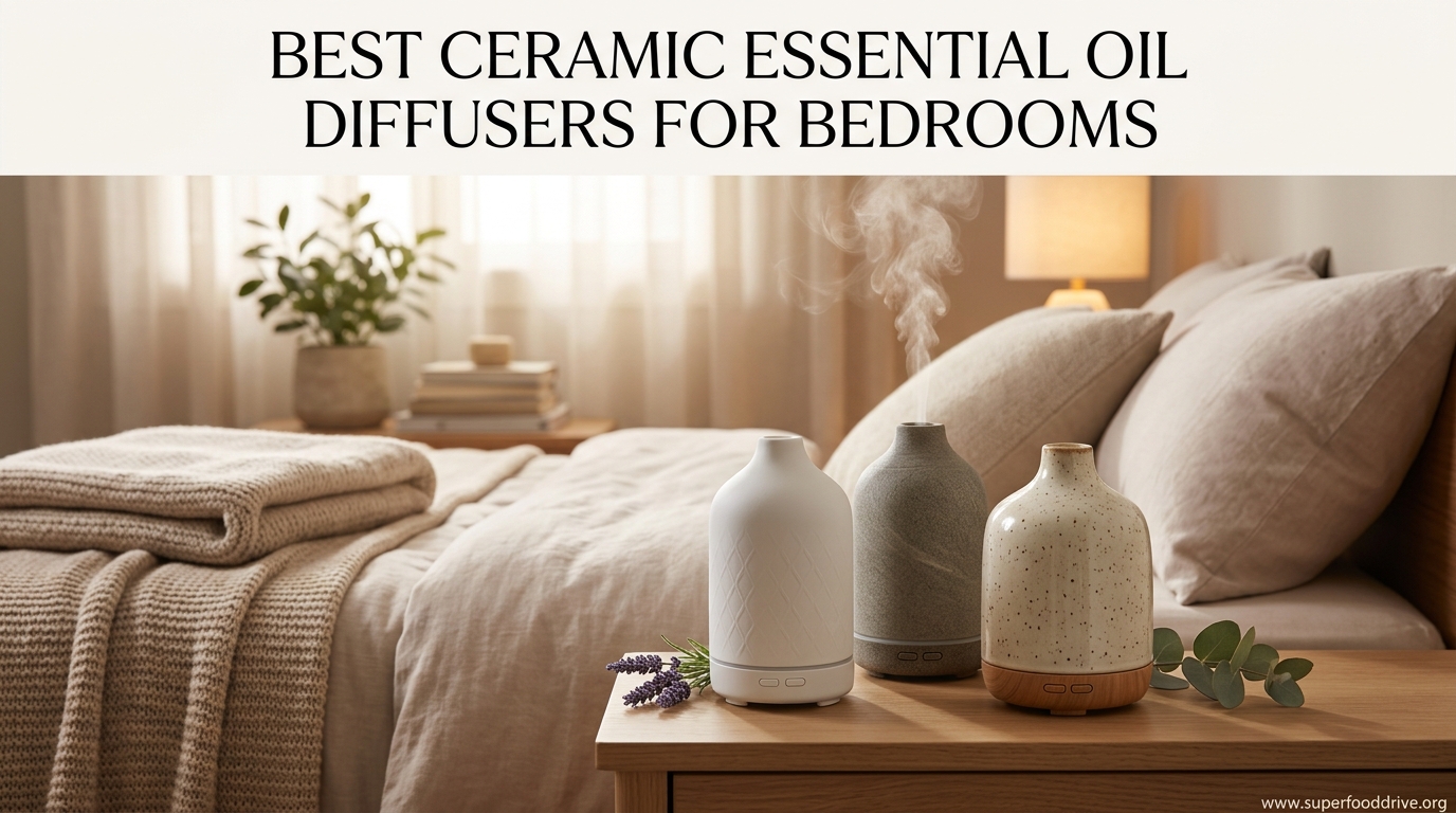 Best Ceramic Essential Oil Diffusers for Bedrooms