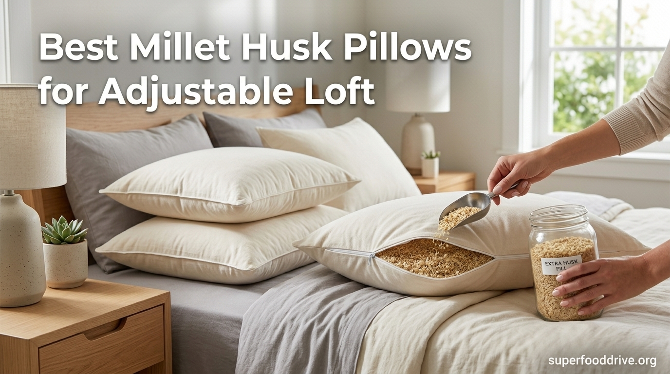 Best Millet Husk Pillows for Adjustable Loft