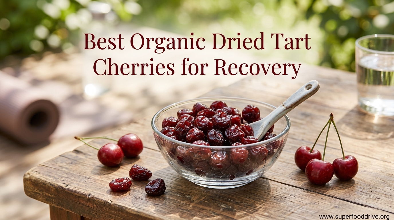Best Organic Dried Tart Cherries for Recovery