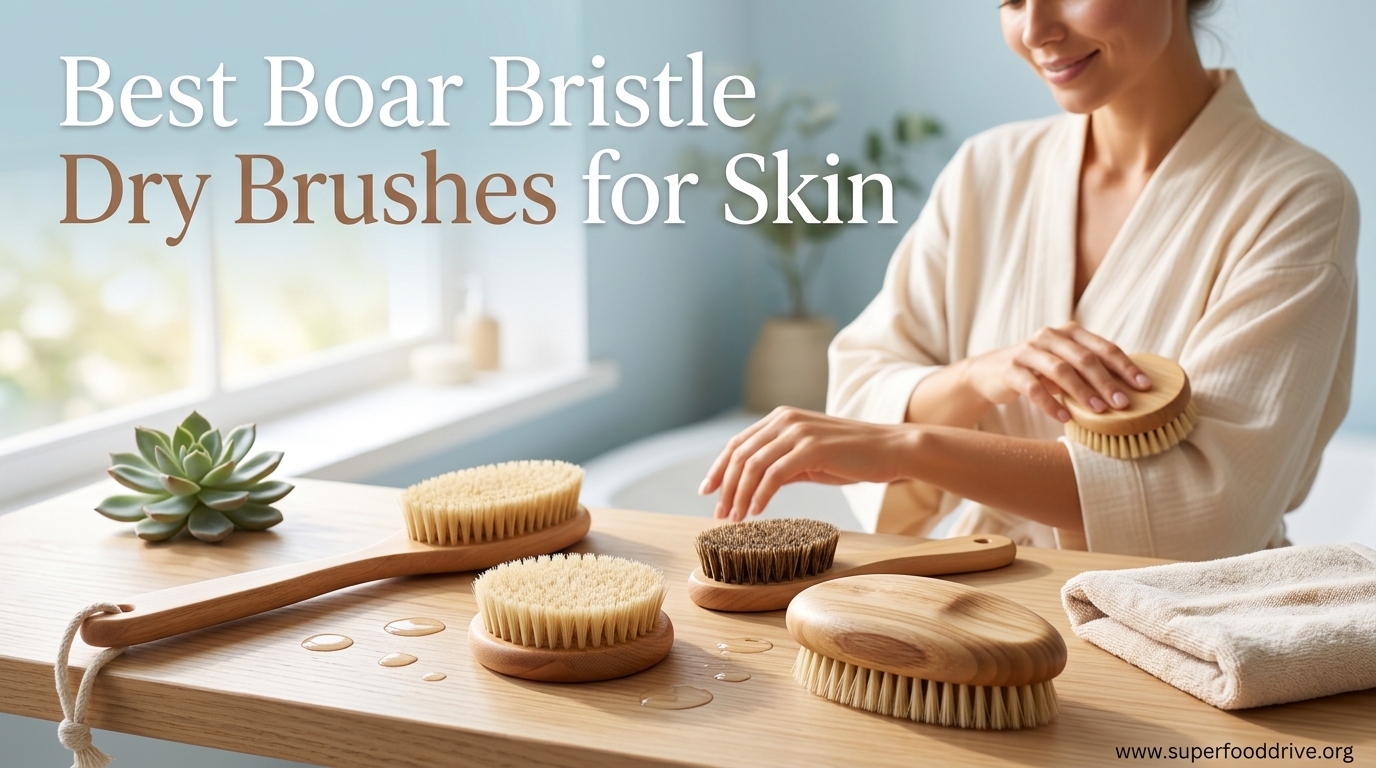 Best Boar Bristle Dry Brushes for Skin