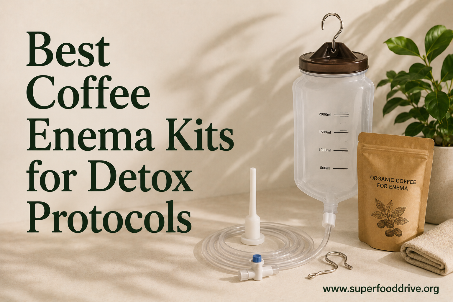 Best Coffee Enema Kits for Detox Protocols