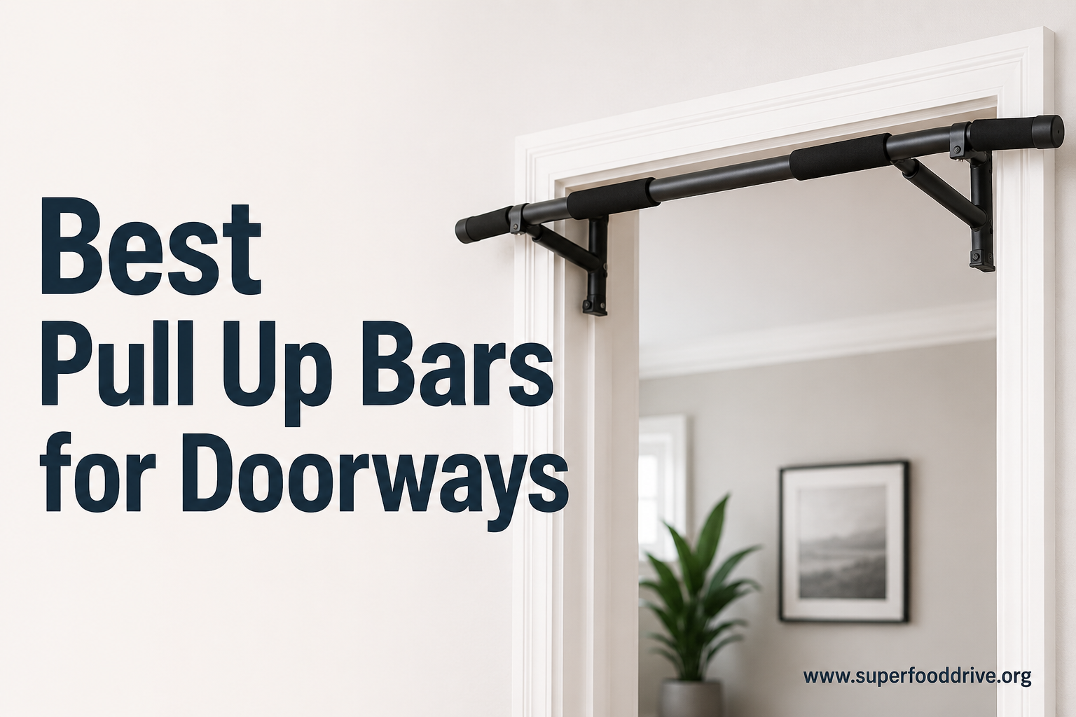 Best Pull Up Bars for Doorways