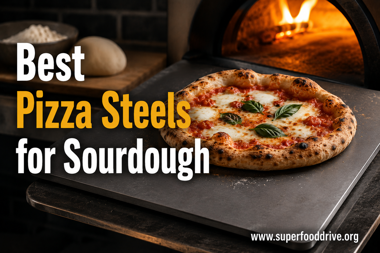 Best Pizza Steels for Sourdough