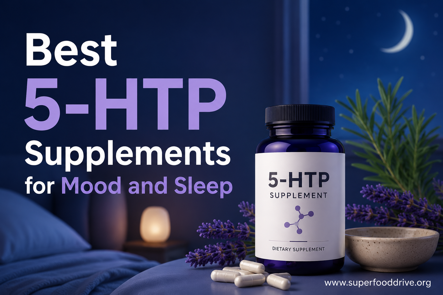 Best 5-HTP Supplements for Mood and Sleep
