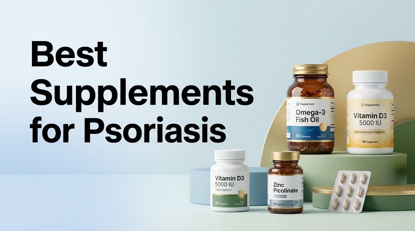 Best Supplements for Psoriasis