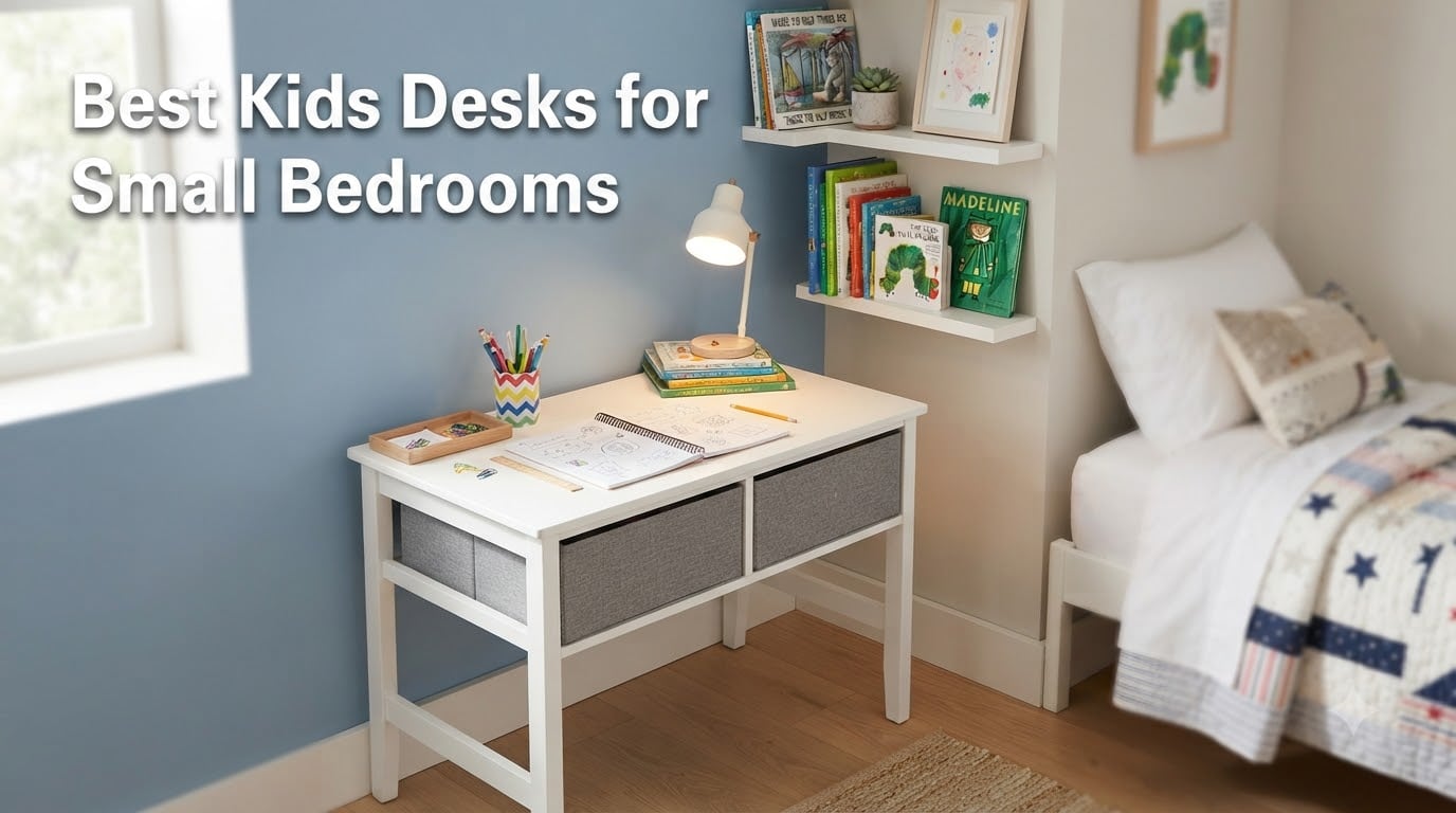 Best Kids Desks for Small Bedrooms