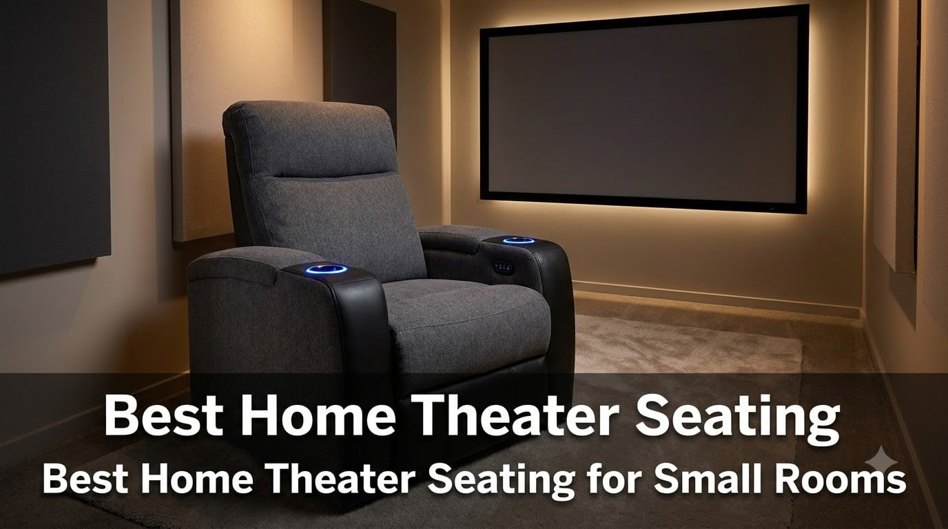 Best Home Theater Seating for Small Rooms