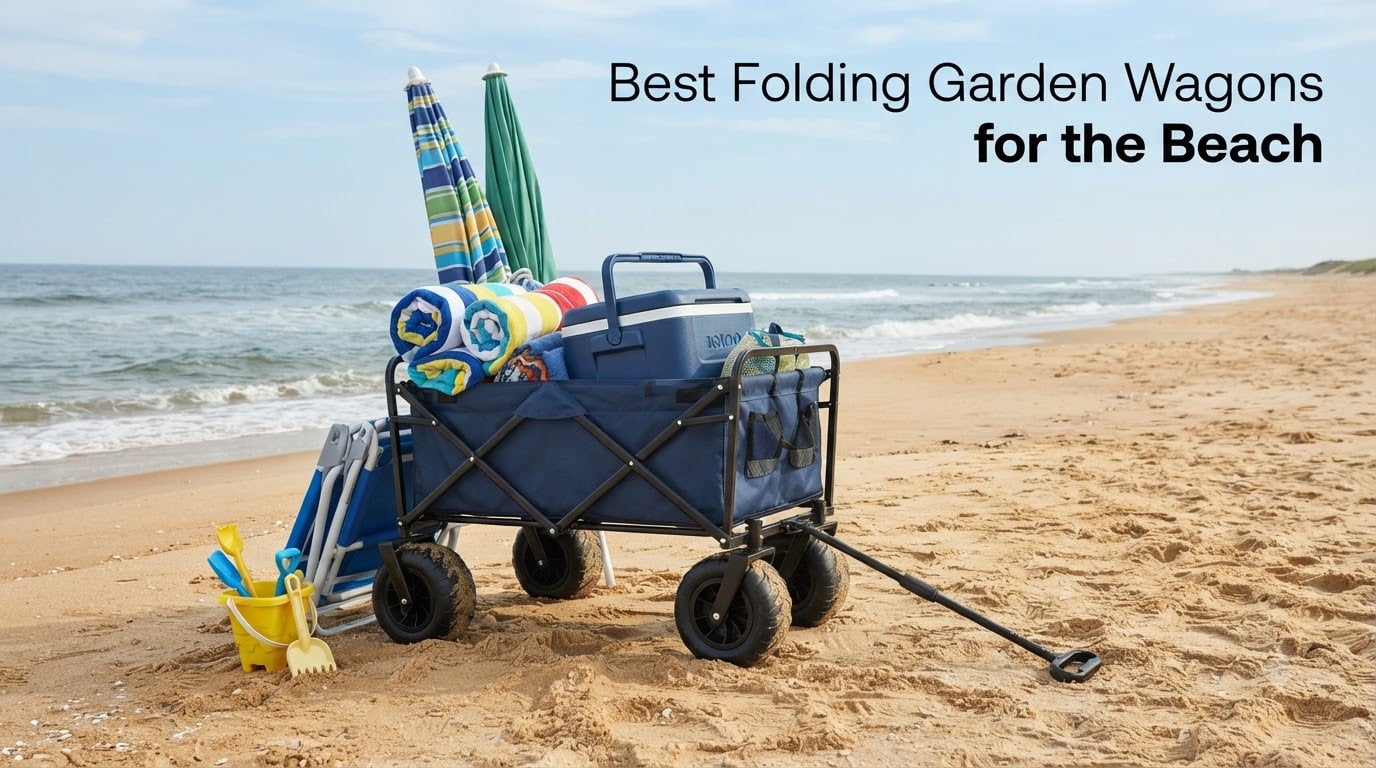 Best Folding Garden Wagons for the Beach