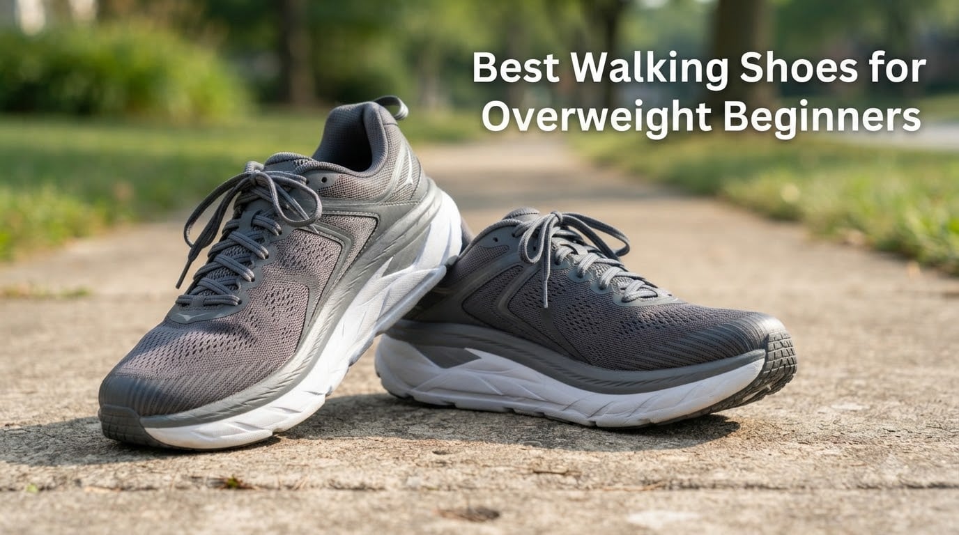 Best Walking Shoes for Overweight Beginners