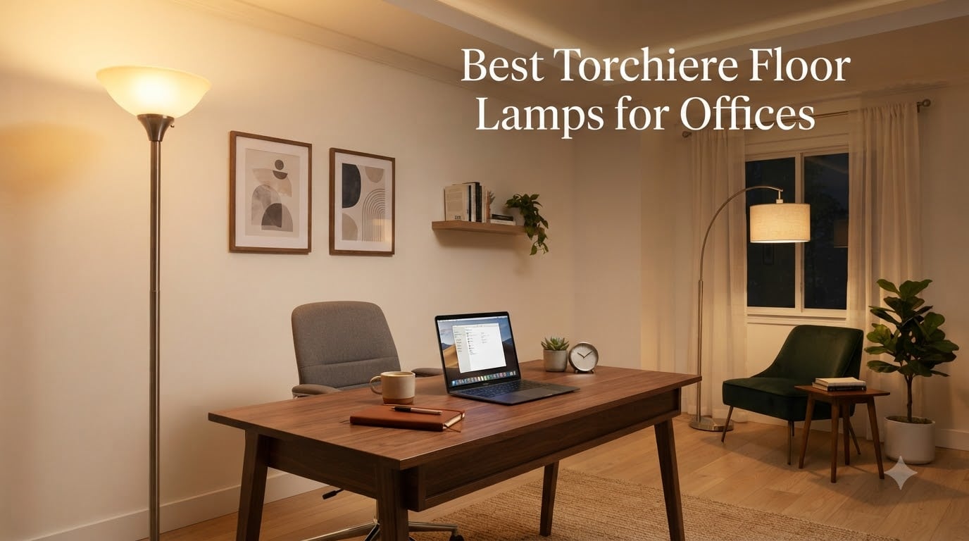 Best Torchiere Floor Lamps for Offices