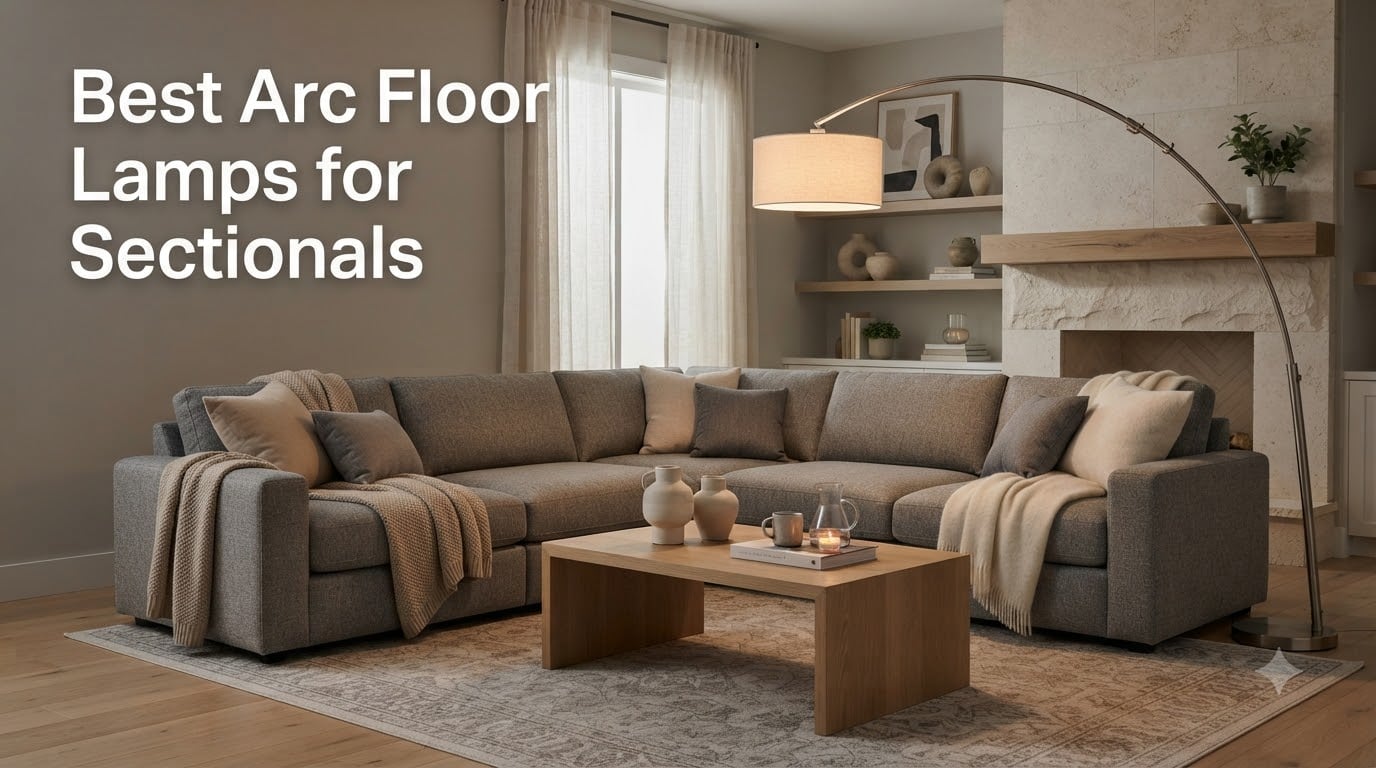 Best Arc Floor Lamps for Sectionals