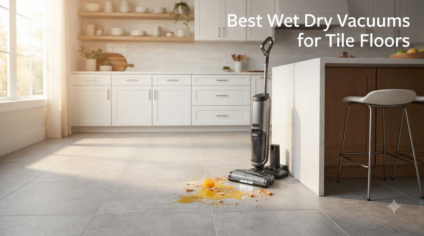 Best Wet Dry Vacuums for Tile Floors