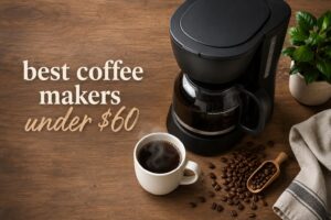 best coffee makers under $60