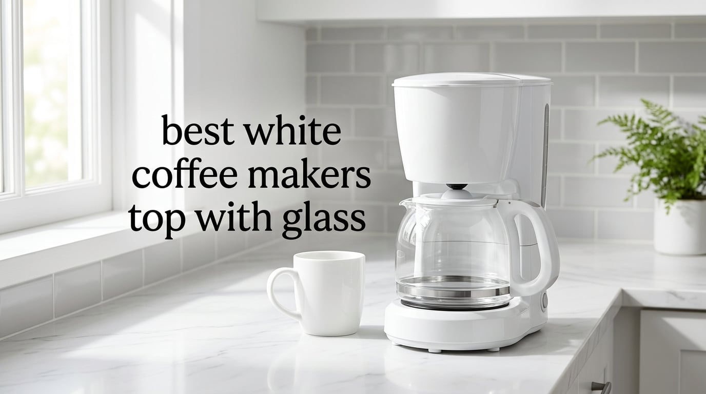 best white coffee makers top with glass