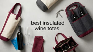 best insulated wine totes