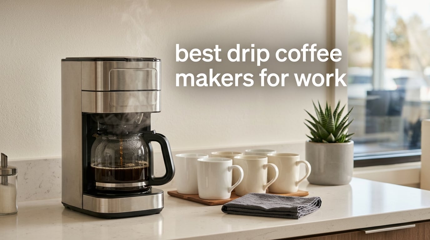 best drip coffee makers for work