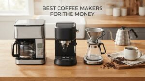 best coffee makers for the money