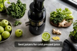 best juicers for cold pressed juice