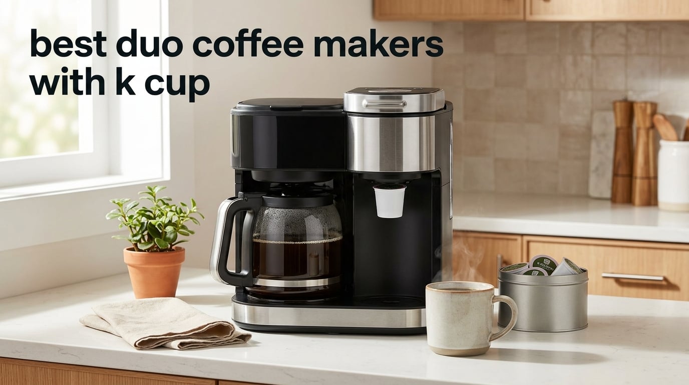 best duo coffee makers with k cup