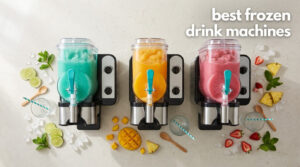best frozen drink machines