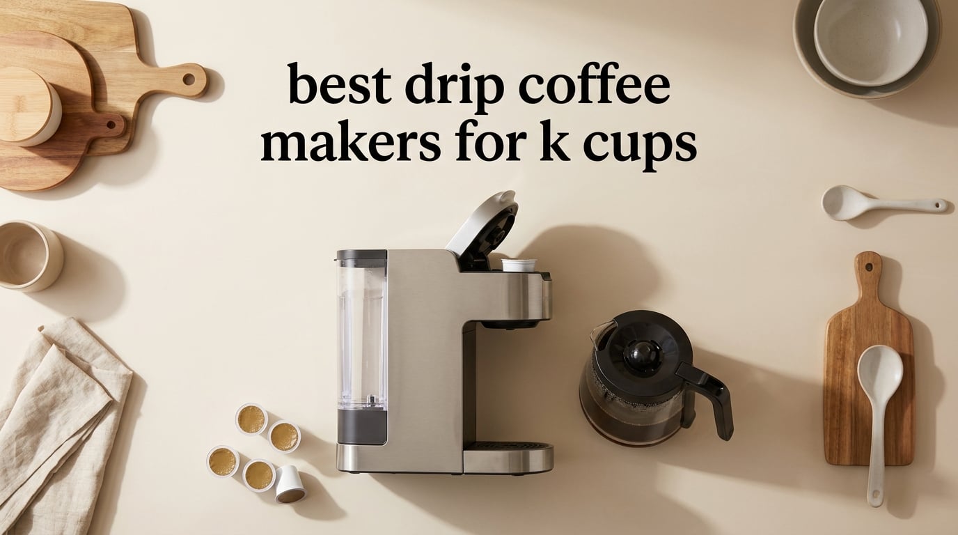 best drip coffee makers for k cups
