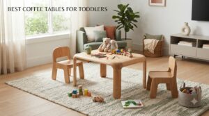 best coffee tables for toddlers