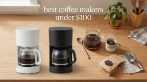 best coffee makers under $100