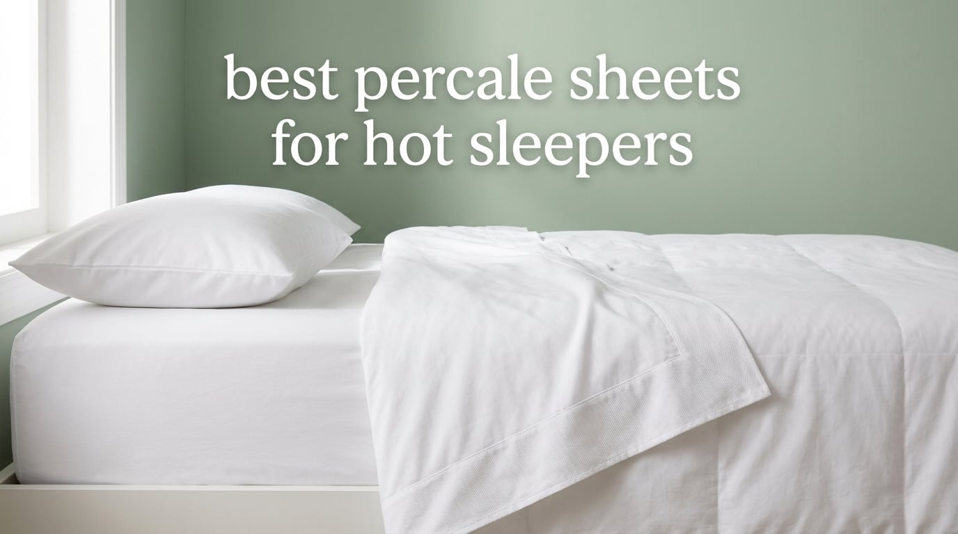 best percale sheets for hot sleepers