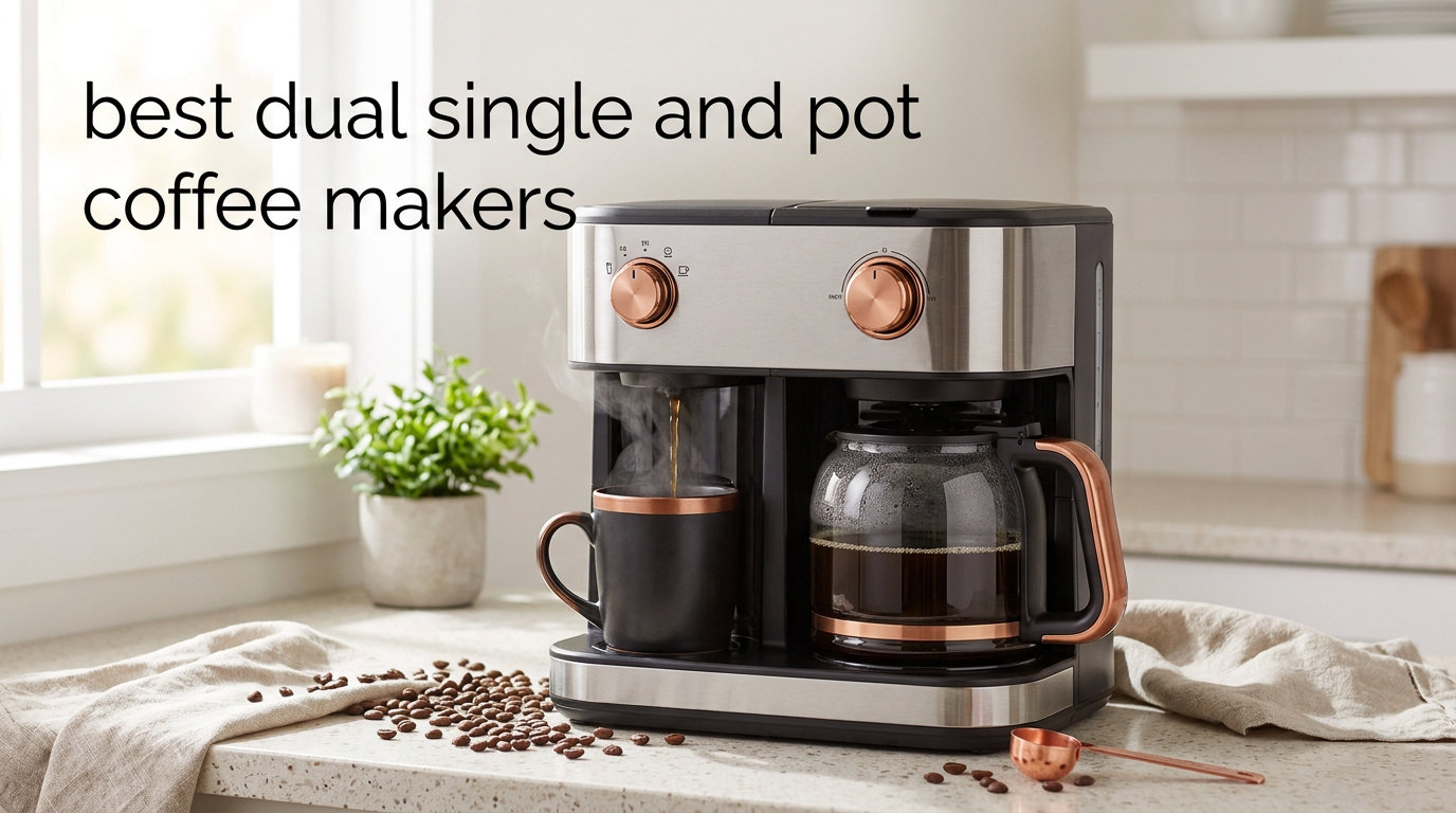 best dual single and pot coffee makers