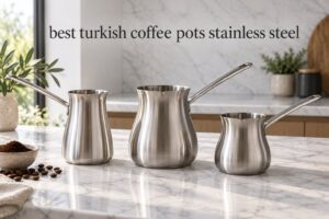 best turkish coffee pots stainless steel
