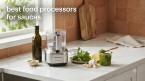 best food processors for sauces