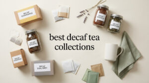 best decaf tea collections